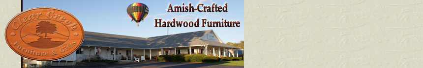 Handcrafted Amish Furniture - Clear Creek Furniture